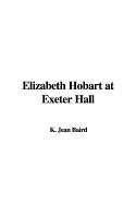 Elizabeth Hobart at Exeter Hall