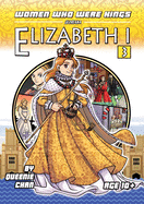 Elizabeth I: A Graphic Novel
