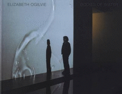 Elizabeth Ogilvie: Bodies of Water