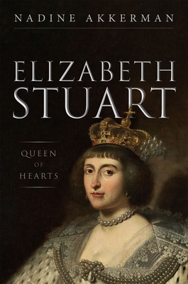 Elizabeth Stuart, Queen of Hearts - Akkerman, Nadine
