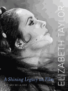 Elizabeth Taylor: A Shining Legacy on Film