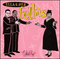 Ella and Her Fellas [Columbia River] - Ella Fitzgerald & Friends