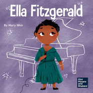 Ella Fitzgerald: A Kid's Book About Not Giving Up On Your Passion