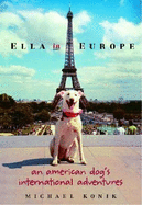 Ella in Europe: An American Dog's International Adventures