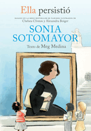 Ella Persisti? Sonia Sotomayor / She Persisted: Sonia Sotomayor