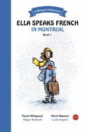 Ella Speaks French in Montreal: A Bilingual Adventure
