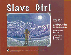 Ellalluquuyuk, the Slave Girl: Lessons Learned from Yup?ik Eskimo Elders