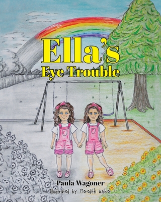 Ella's Eye Trouble - Wagoner, Paula