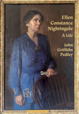 Ellen Constance Nightingale: A Life - Pedley, John Griffiths