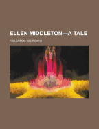 Ellen Middleton: A Tale