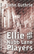 Ellie and the Nubb Lane Players