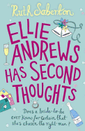 Ellie Andrews Has Second Thoughts: A bride to be . . . an unexpected encounter - a romantic comedy to fall in love with