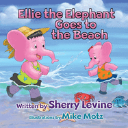 Ellie the Elephant Goes to the Beach