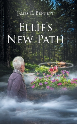 Ellie's New Path - Bennett, James C
