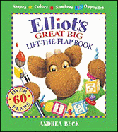 Elliot's Great Big Lift-The-Flap Book - Beck, Andrea