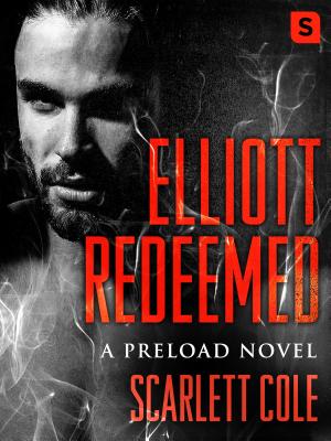 Elliott Redeemed (Pod Original) - Cole, Scarlett