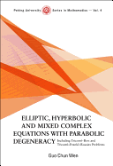 Elliptic, Hyperbolic and Mixed Complex Equations with Parabolic Degeneracy: Including Tricomi-Bers and Tricomi-Frankl-Rassias Problems