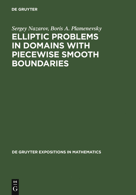 Elliptic Problems in Domains with Piecewise Smooth Boundaries - Nazarov, Sergey, and Plamenevsky, Boris A