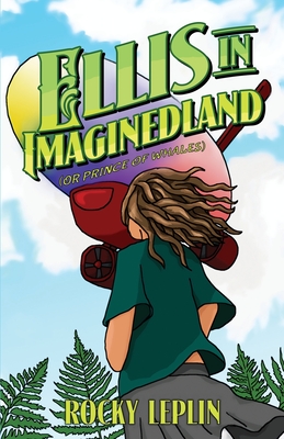 Ellis in Imaginedland: (or Prince of Whales) - Leplin, Rocky