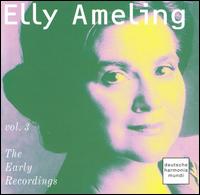 Elly Ameling: The Early Recordings, Vol. 3 - Elly Ameling (soprano); Jrg Demus (piano); Norman Shetler (piano)
