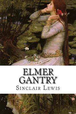 Elmer Gantry - Lewis, Sinclair