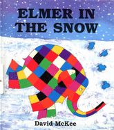 Elmer in the Snow - McKee, David