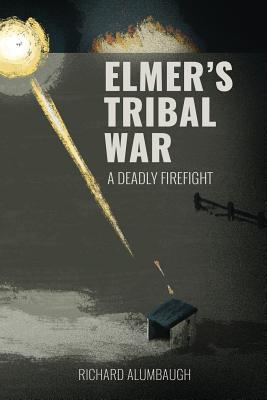 Elmer's Tribal War - Alumbaugh, Richard