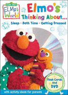 Elmo's Thinking About...: Sleep, Bath Time, Getting Dressed