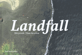 Elodie Hiryczuk & Sjoerd Van Oevelen: Landfall