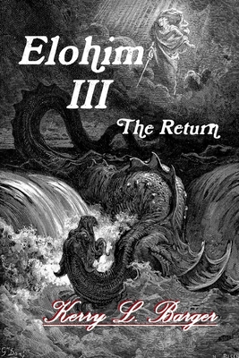 Elohim III: The Return - Barger, Kerry L