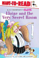 Eloise and the Very Secret Room: Ready-To-Read Level 1