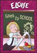 Eloise: Eloise Goes to School - Wes Archer