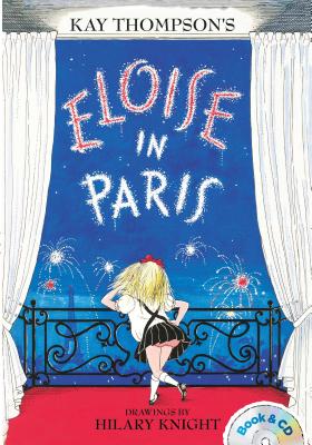 Eloise in Paris: Book & CD - Thompson, Kay, and Peters, Bernadette (Read by)