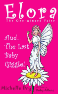 Elora, the One-Winged Fairy: And the Last Baby Giggle