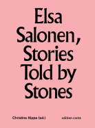 Elsa Salonen: Stories Told by Stones