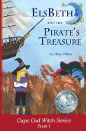 Elsbeth and the Pirate's Treasure: Book I in the Cape Cod Witch Series