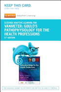 Elsevier Adaptive Learning for Gould's Pathophysiology for the Health Professions (Access Code)