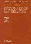 Elsevier's Dictionary of Mathematics: In English, German, French and Russian