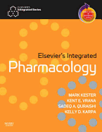 Elsevier's Integrated Pharmacology: With Student Consult Online Access - Kester, Mark, and Karpa, Kelly Dowhower, PhD, Rph, and Quraishi, Sadeq A, MD, Mha