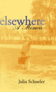 Elsewhere: A Memoir