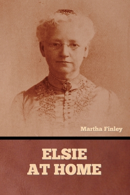 Elsie at Home - Finley, Martha