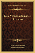 Elsie Venner a Romance of Destiny