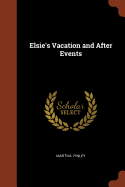 Elsie's Vacation and After Events