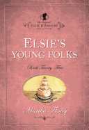 Elsie's Young Folks