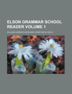 Elson Grammar School Reader Volume 1