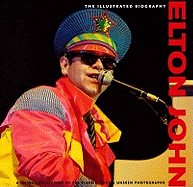 Elton John: Illustrated Biography