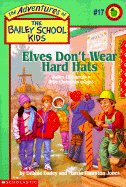 Elves Don't Wear Hard Hats - Dadey, Debbie Jones