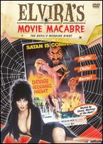 Elvira's Movie Macabre: Devil's Wedding Night
