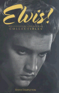 Elvis!: An Illustrated Guide to New and Vintage Collectibles