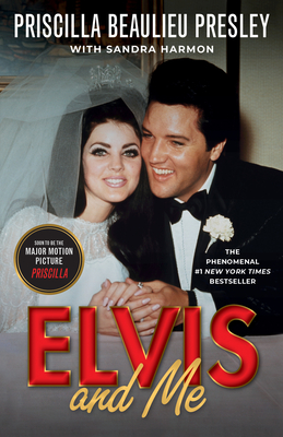 Elvis and Me: The True Story of the Love Between Priscilla Presley and the King of Rock N' Roll - Presley, Priscilla, and Harmon, Sandra